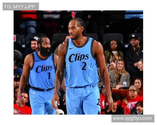 莱昂纳德明日复出哈登在缺席期间展现惊人状态场均32分引关注